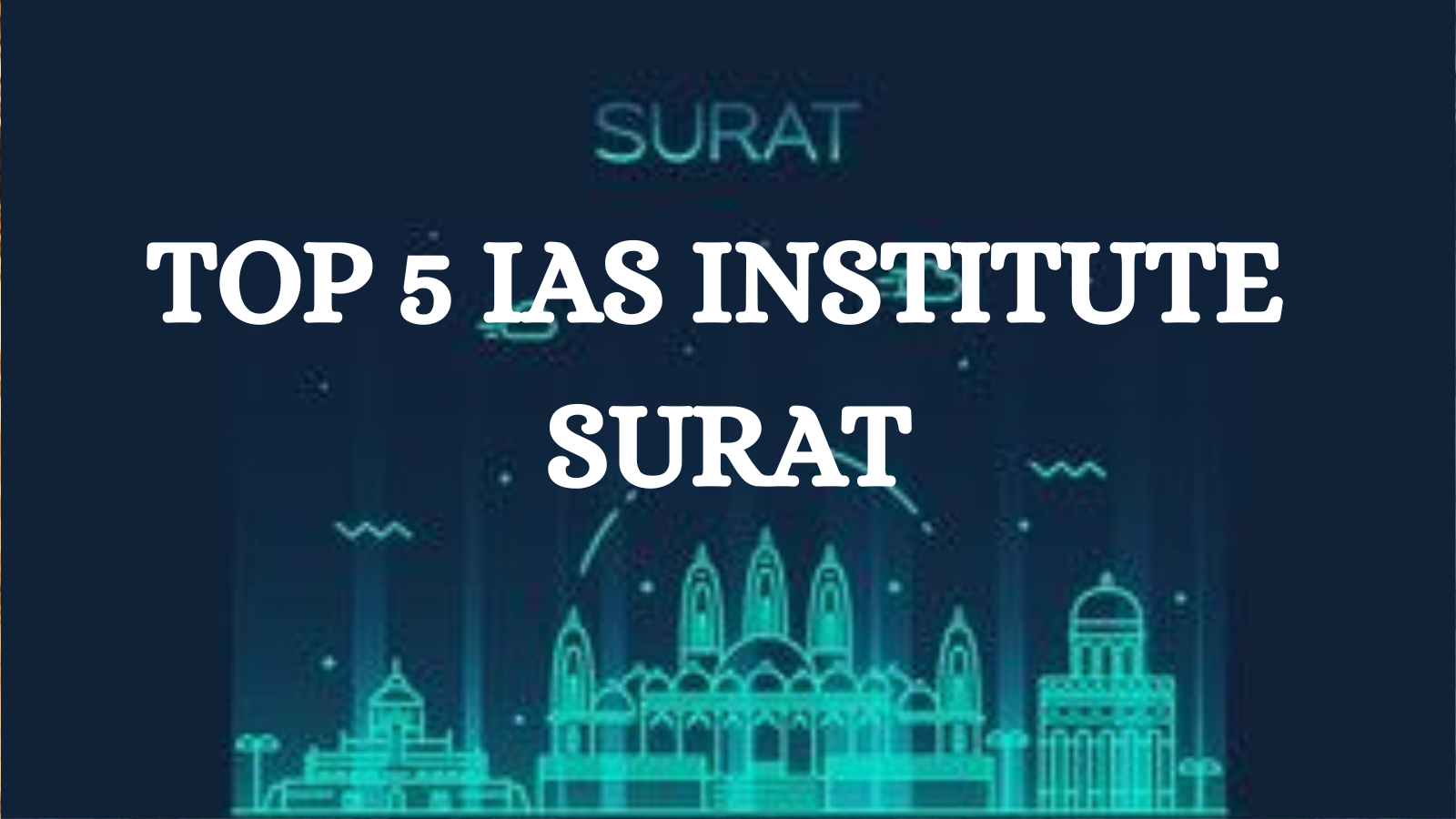 Top IAS coaching in Surat 